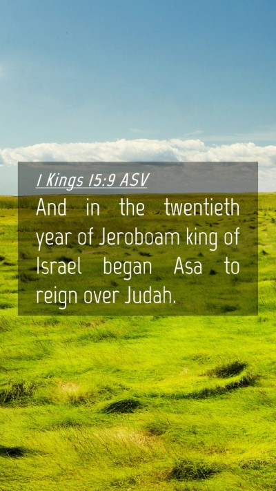Picture 04 - 1 Kings 15:9 ASV Mobile Phone Wallpaper - And in the twentieth year of Jeroboam king of - Mobile Bible Verse Wallpaper