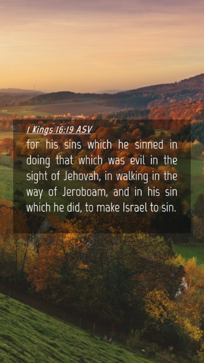 Picture 04 - 1 Kings 16:19 ASV Mobile Phone Wallpaper - for his sins which he sinned in doing that which - Mobile Bible Verse Wallpaper
