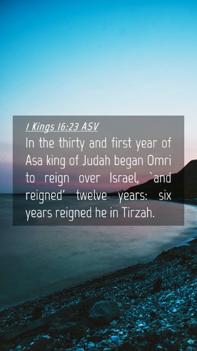 Picture 04 - 1 Kings 16:23 ASV Mobile Phone Wallpaper - In the thirty and first year of Asa king of Judah - Mobile Bible Verse Wallpaper
