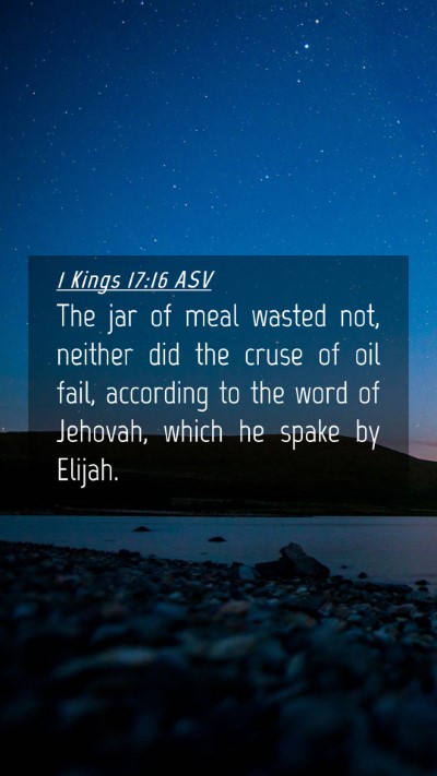Picture 04 - 1 Kings 17:16 ASV Mobile Phone Wallpaper - The jar of meal wasted not, neither did the cruse - Mobile Bible Verse Wallpaper