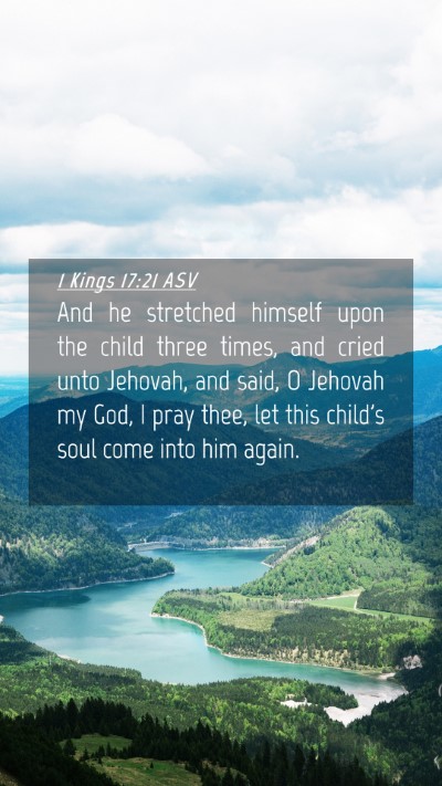 Picture 04 - 1 Kings 17:21 ASV Mobile Phone Wallpaper - And he stretched himself upon the child three - Mobile Bible Verse Wallpaper