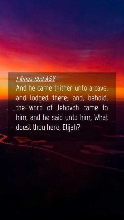 Picture 04 - 1 Kings 19:9 ASV Mobile Phone Wallpaper - And he came thither unto a cave, and lodged - Mobile Bible Verse Wallpaper