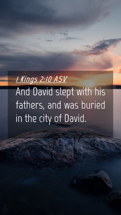 Picture 04 - 1 Kings 2:10 ASV Mobile Phone Wallpaper - And David slept with his fathers, and was buried - Mobile Bible Verse Wallpaper