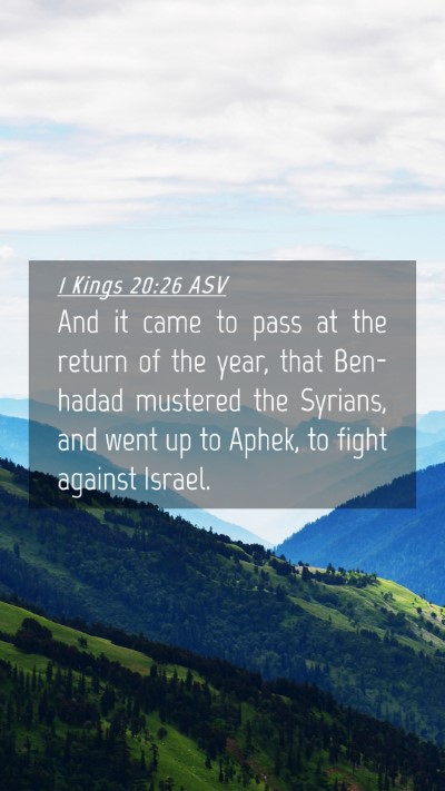 Picture 04 - 1 Kings 20:26 ASV Mobile Phone Wallpaper - And it came to pass at the return of the year, - Mobile Bible Verse Wallpaper