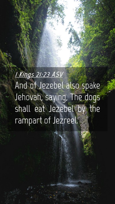 Picture 04 - 1 Kings 21:23 ASV Mobile Phone Wallpaper - And of Jezebel also spake Jehovah, saying, The - Mobile Bible Verse Wallpaper