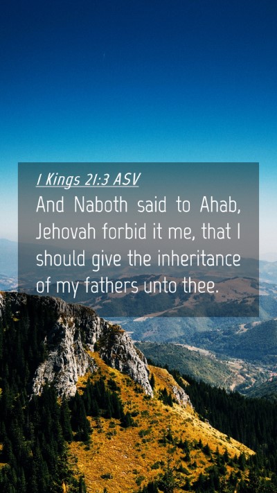Picture 04 - 1 Kings 21:3 ASV Mobile Phone Wallpaper - And Naboth said to Ahab, Jehovah forbid it me, - Mobile Bible Verse Wallpaper