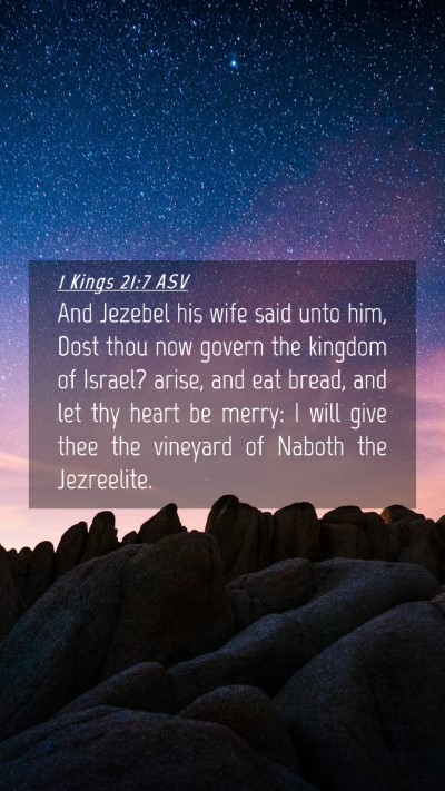 Picture 04 - 1 Kings 21:7 ASV Mobile Phone Wallpaper - And Jezebel his wife said unto him, Dost thou now - Mobile Bible Verse Wallpaper