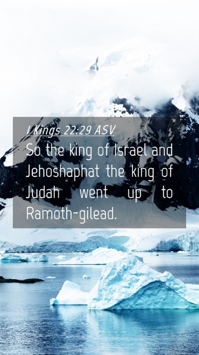 Picture 04 - 1 Kings 22:29 ASV Mobile Phone Wallpaper - So the king of Israel and Jehoshaphat the king of - Mobile Bible Verse Wallpaper