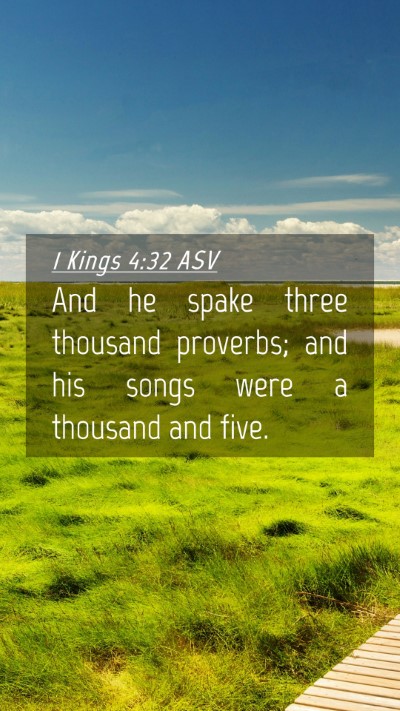 Picture 04 - 1 Kings 4:32 ASV Mobile Phone Wallpaper - And he spake three thousand proverbs; and his - Mobile Bible Verse Wallpaper