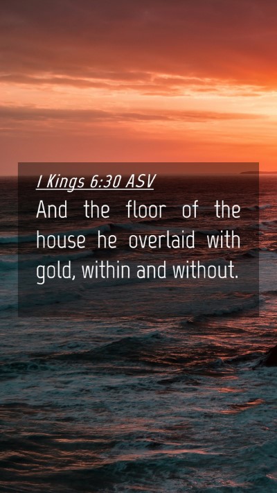 Picture 04 - 1 Kings 6:30 ASV Mobile Phone Wallpaper - And the floor of the house he overlaid with gold, - Mobile Bible Verse Wallpaper