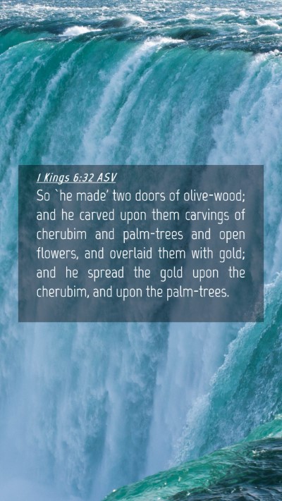 Picture 04 - 1 Kings 6:32 ASV Mobile Phone Wallpaper - So `he made' two doors of olive-wood; and he - Mobile Bible Verse Wallpaper