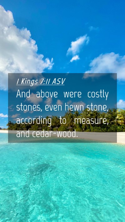 Picture 04 - 1 Kings 7:11 ASV Mobile Phone Wallpaper - And above were costly stones, even hewn stone, - Mobile Bible Verse Wallpaper