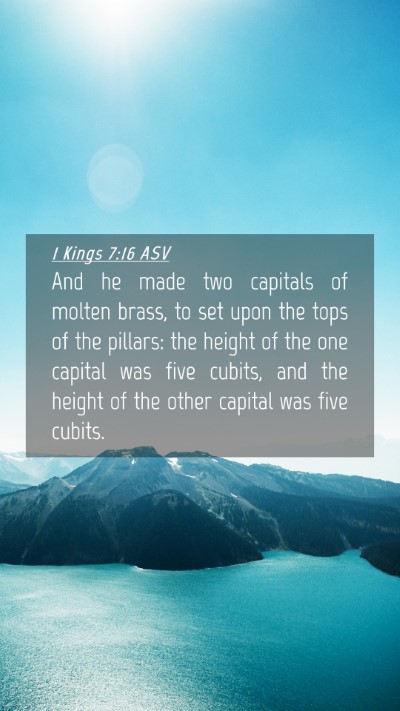 Picture 04 - 1 Kings 7:16 ASV Mobile Phone Wallpaper - And he made two capitals of molten brass, to set - Mobile Bible Verse Wallpaper