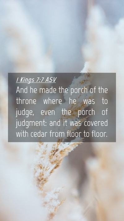 Picture 04 - 1 Kings 7:7 ASV Mobile Phone Wallpaper - And he made the porch of the throne where he was - Mobile Bible Verse Wallpaper