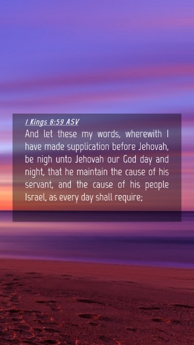 Picture 04 - 1 Kings 8:59 ASV Mobile Phone Wallpaper - And let these my words, wherewith I have made - Mobile Bible Verse Wallpaper
