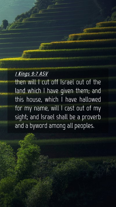 Picture 04 - 1 Kings 9:7 ASV Mobile Phone Wallpaper - then will I cut off Israel out of the land which - Mobile Bible Verse Wallpaper