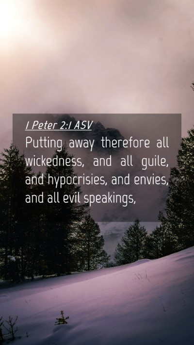 Picture 04 - 1 Peter 2:1 ASV Mobile Phone Wallpaper - Putting away therefore all wickedness, and all - Mobile Bible Verse Wallpaper