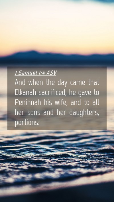 Picture 04 - 1 Samuel 1:4 ASV Mobile Phone Wallpaper - And when the day came that Elkanah sacrificed, he - Mobile Bible Verse Wallpaper