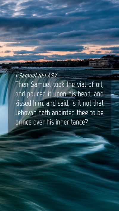 Picture 04 - 1 Samuel 10:1 ASV Mobile Phone Wallpaper - Then Samuel took the vial of oil, and poured it - Mobile Bible Verse Wallpaper
