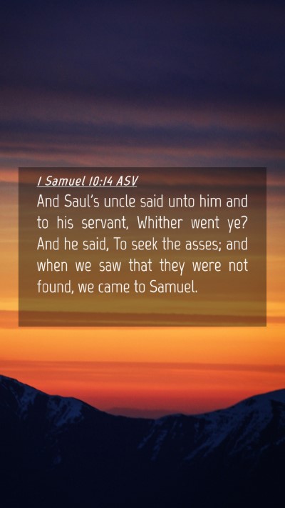 Picture 04 - 1 Samuel 10:14 ASV Mobile Phone Wallpaper - And Saul's uncle said unto him and to his - Mobile Bible Verse Wallpaper