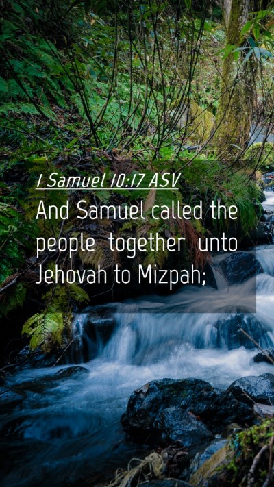 Picture 04 - 1 Samuel 10:17 ASV Mobile Phone Wallpaper - And Samuel called the people together unto - Mobile Bible Verse Wallpaper