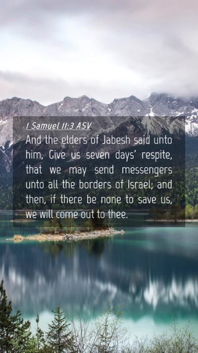 Picture 04 - 1 Samuel 11:3 ASV Mobile Phone Wallpaper - And the elders of Jabesh said unto him, Give us - Mobile Bible Verse Wallpaper
