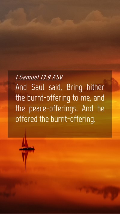 Picture 04 - 1 Samuel 13:9 ASV Mobile Phone Wallpaper - And Saul said, Bring hither the burnt-offering to - Mobile Bible Verse Wallpaper