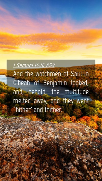 Picture 04 - 1 Samuel 14:16 ASV Mobile Phone Wallpaper - And the watchmen of Saul in Gibeah of Benjamin - Mobile Bible Verse Wallpaper
