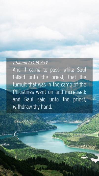 Picture 04 - 1 Samuel 14:19 ASV Mobile Phone Wallpaper - And it came to pass, while Saul talked unto the - Mobile Bible Verse Wallpaper