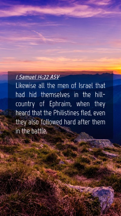 Picture 04 - 1 Samuel 14:22 ASV Mobile Phone Wallpaper - Likewise all the men of Israel that had hid - Mobile Bible Verse Wallpaper