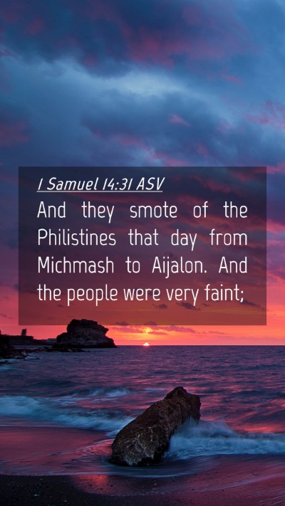 Picture 04 - 1 Samuel 14:31 ASV Mobile Phone Wallpaper - And they smote of the Philistines that day from - Mobile Bible Verse Wallpaper