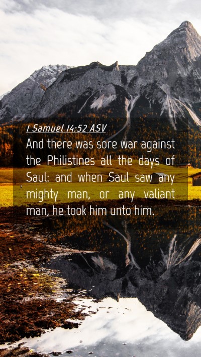 Picture 04 - 1 Samuel 14:52 ASV Mobile Phone Wallpaper - And there was sore war against the Philistines - Mobile Bible Verse Wallpaper