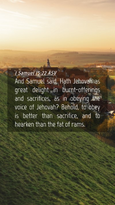 Picture 04 - 1 Samuel 15:22 ASV Mobile Phone Wallpaper - And Samuel said, Hath Jehovah as great delight in - Mobile Bible Verse Wallpaper