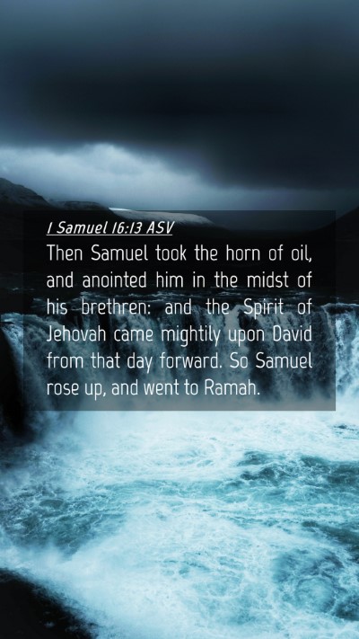 Picture 04 - 1 Samuel 16:13 ASV Mobile Phone Wallpaper - Then Samuel took the horn of oil, and anointed - Mobile Bible Verse Wallpaper