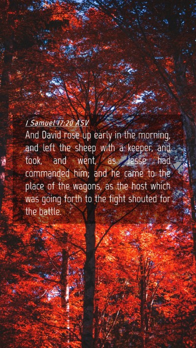 Picture 04 - 1 Samuel 17:20 ASV Mobile Phone Wallpaper - And David rose up early in the morning, and left - Mobile Bible Verse Wallpaper