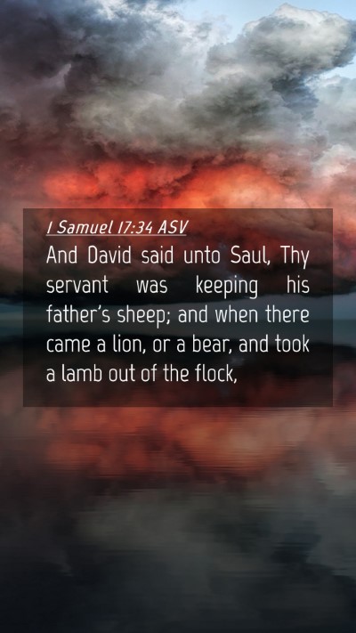 Picture 04 - 1 Samuel 17:34 ASV Mobile Phone Wallpaper - And David said unto Saul, Thy servant was keeping - Mobile Bible Verse Wallpaper