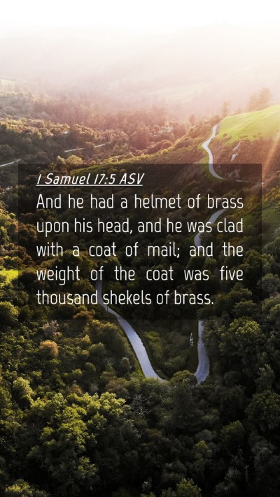 Picture 04 - 1 Samuel 17:5 ASV Mobile Phone Wallpaper - And he had a helmet of brass upon his head, and - Mobile Bible Verse Wallpaper