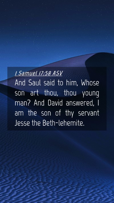 Picture 04 - 1 Samuel 17:58 ASV Mobile Phone Wallpaper - And Saul said to him, Whose son art thou, thou - Mobile Bible Verse Wallpaper