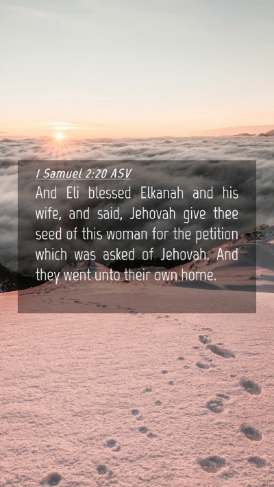 Picture 04 - 1 Samuel 2:20 ASV Mobile Phone Wallpaper - And Eli blessed Elkanah and his wife, and said, - Mobile Bible Verse Wallpaper