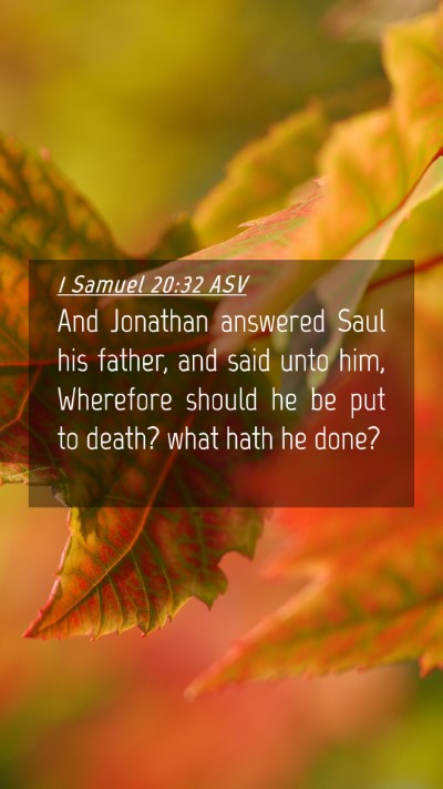 Picture 04 - 1 Samuel 20:32 ASV Mobile Phone Wallpaper - And Jonathan answered Saul his father, and said - Mobile Bible Verse Wallpaper
