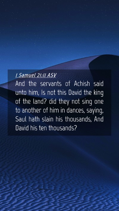 Picture 04 - 1 Samuel 21:11 ASV Mobile Phone Wallpaper - And the servants of Achish said unto him, Is not - Mobile Bible Verse Wallpaper
