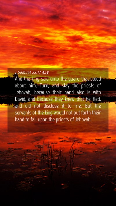 Picture 04 - 1 Samuel 22:17 ASV Mobile Phone Wallpaper - And the king said unto the guard that stood about - Mobile Bible Verse Wallpaper