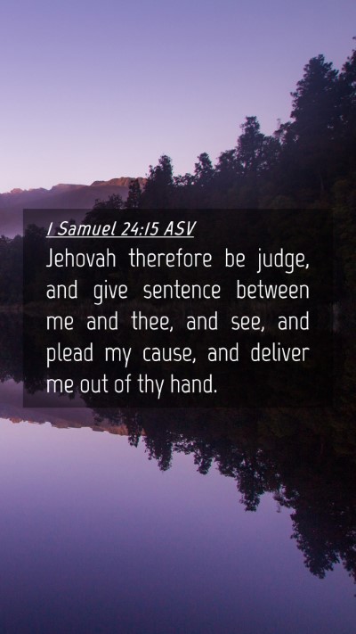 Picture 04 - 1 Samuel 24:15 ASV Mobile Phone Wallpaper - Jehovah therefore be judge, and give sentence - Mobile Bible Verse Wallpaper