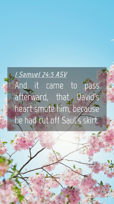 Picture 04 - 1 Samuel 24:5 ASV Mobile Phone Wallpaper - And it came to pass afterward, that David's heart - Mobile Bible Verse Wallpaper