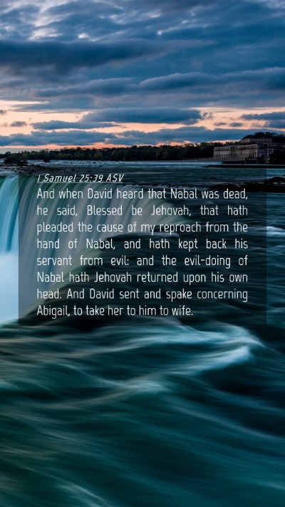 Picture 04 - 1 Samuel 25:39 ASV Mobile Phone Wallpaper - And when David heard that Nabal was dead, he - Mobile Bible Verse Wallpaper