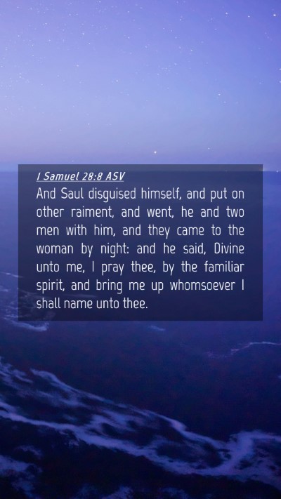 Picture 04 - 1 Samuel 28:8 ASV Mobile Phone Wallpaper - And Saul disguised himself, and put on other - Mobile Bible Verse Wallpaper