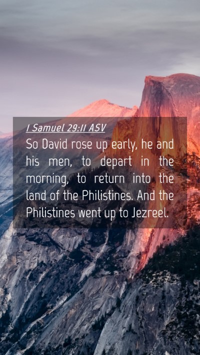 Picture 04 - 1 Samuel 29:11 ASV Mobile Phone Wallpaper - So David rose up early, he and his men, to depart - Mobile Bible Verse Wallpaper