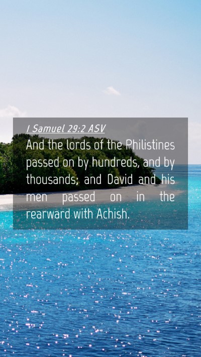Picture 04 - 1 Samuel 29:2 ASV Mobile Phone Wallpaper - And the lords of the Philistines passed on by - Mobile Bible Verse Wallpaper