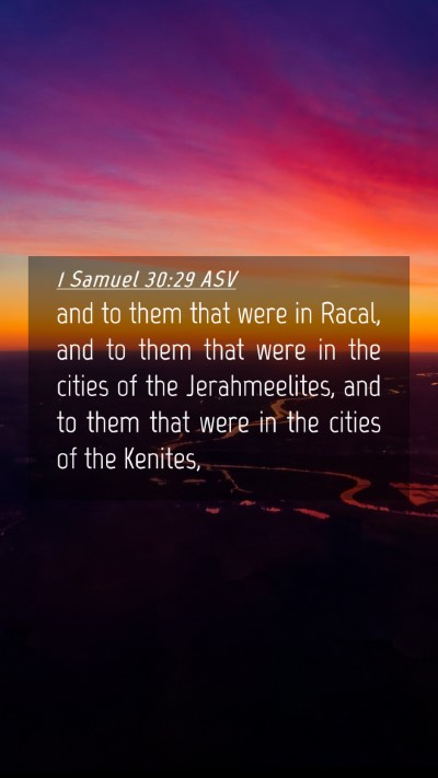 Picture 04 - 1 Samuel 30:29 ASV Mobile Phone Wallpaper - and to them that were in Racal, and to them that - Mobile Bible Verse Wallpaper