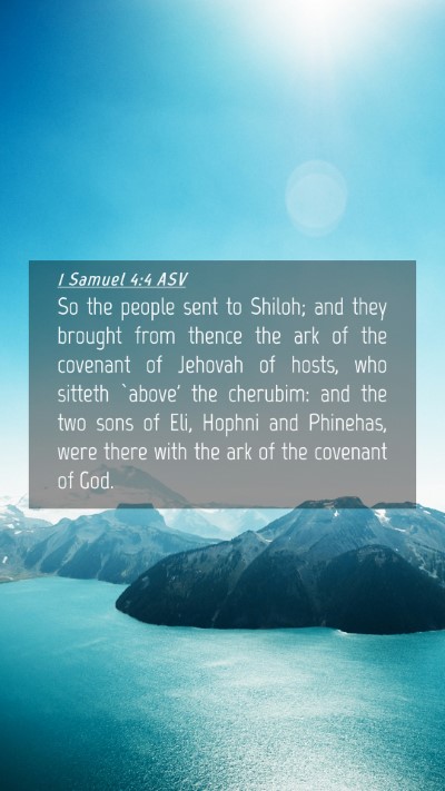 Picture 04 - 1 Samuel 4:4 ASV Mobile Phone Wallpaper - So the people sent to Shiloh; and they brought - Mobile Bible Verse Wallpaper